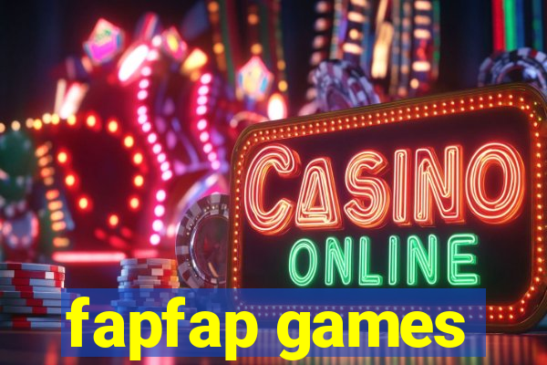 fapfap games